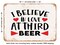 DECORATIVE METAL SIGN - I Believe In Love At Third Beer - Vintage Rusty Look